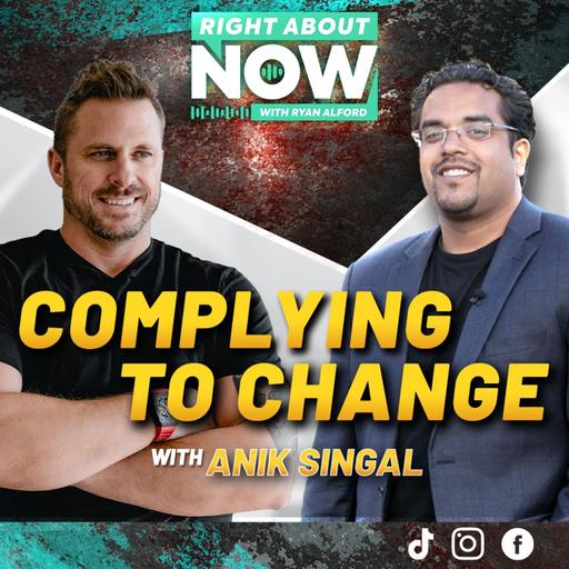 Complying To Change With Anik Singal