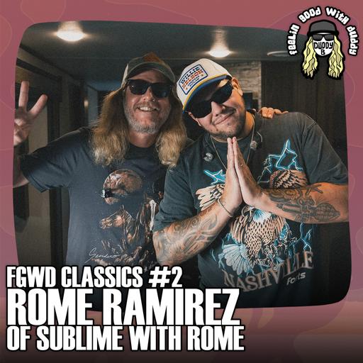 Rome Ramirez | FGWD Classics | EP #2