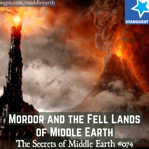 Mordor and the Fell Lands of Middle Earth