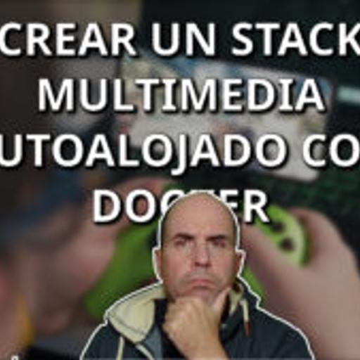 641 - Crear un stack multimedia con Docker en Linux