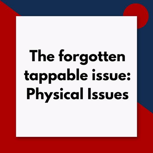 The forgotten tappable issue – Physical Issues (Pod #635)