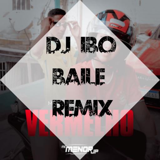 Mc Menor Jp - Menina De Vermelho (Dj IBO Baile Remix)