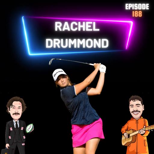 S9 Ep191: Rachel Drummond - Archie Tries To Impress Pro-Golfer Rachel Drummond + He Reveals His Ridiculous Halloween Plans & England Rugby Predictions!