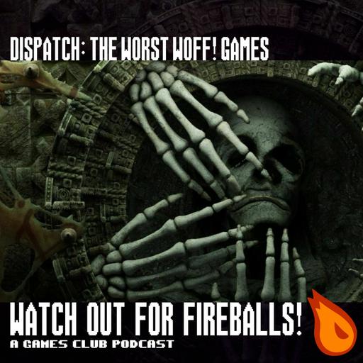 WOFF Dispatch: Worst WOFF! Games