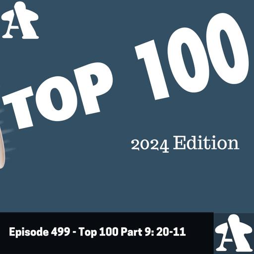 Episode 499 - Top 100 Part 9: 20-11