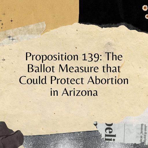 Proposition 139: The Ballot Measure that Could Protect Abortion in Arizona