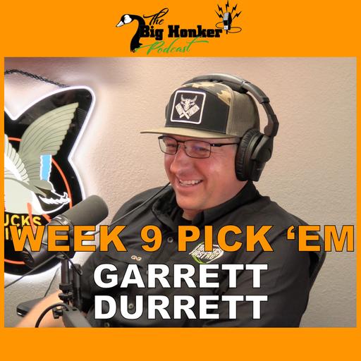 BONUS EPISODE: NFL Week 9 Pick 'Em - Garrett Durrett