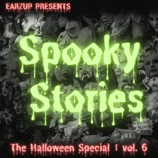 EarzUp | Spooky Stories | vol. 6 | The Halloween Special