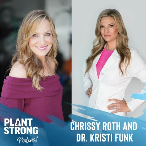 Ep. 273: Dr. Kristi Funk and Chrissy Roth - Breast Cancer Prevention on a Plate