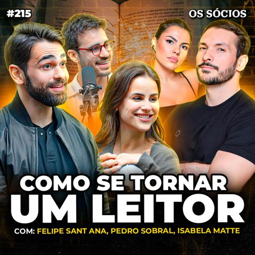 Os Sócios 215 - O IMPACTO DA LEITURA: COMO OS LIVROS PODEM MUDAR SUA VIDA