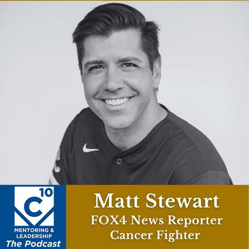 158: Matt Stewart, FOX4 reporter on his career, playing college football and battling cancer