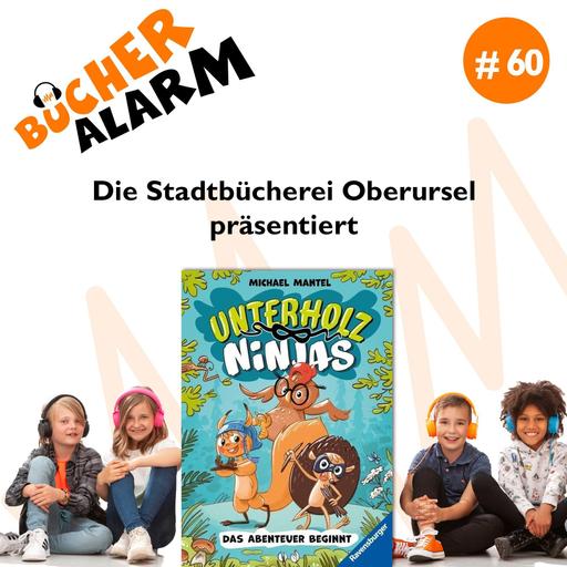 New Episode💥BÜCHERALARM💥 #60: 📖🎙🧡 "Unterholz-Ninjas: Das Abenteuer beginnt" von Michael Mantel