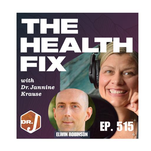 Ep 515: Investigating 7 Root Causes of Chronic Disease With Elwin Robinson