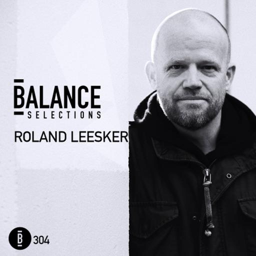 Balance Selections 304: Roland Leesker