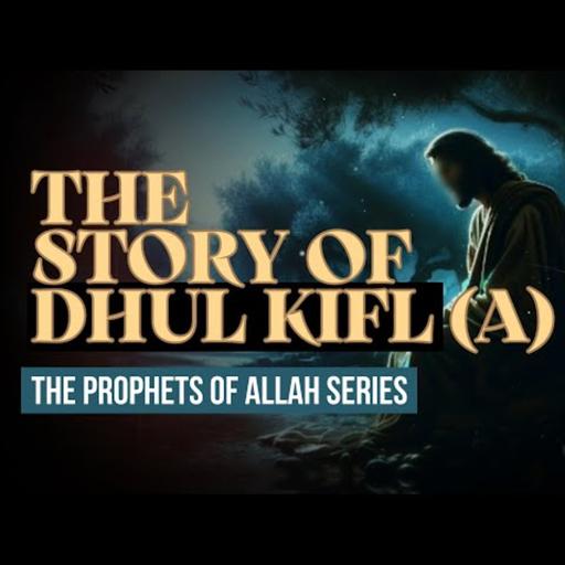 The Story Of Dhul-Kifl (Ezekiel) - Prayed A Hundred Salah A Day