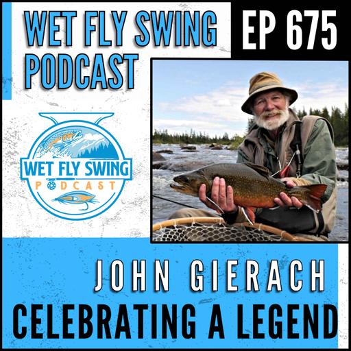 675 | Celebrating the Life and Wisdom of John Gierach - (Ep 47 Re-released)