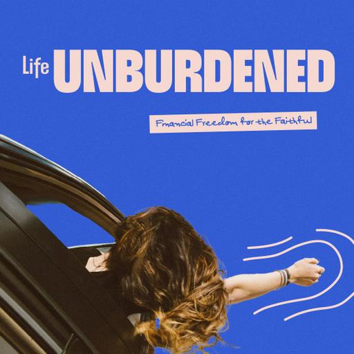 Life Unburdened - Part 1