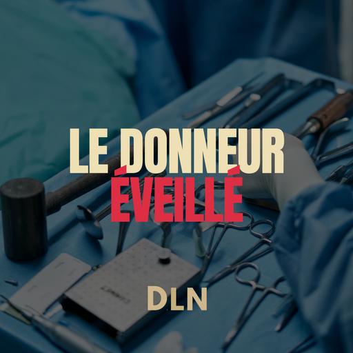 Histoire vraie : Le donneur éveillé