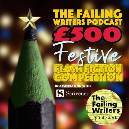 S4 Ep 20: The Failing Writers Festive Flash Fiction Competition