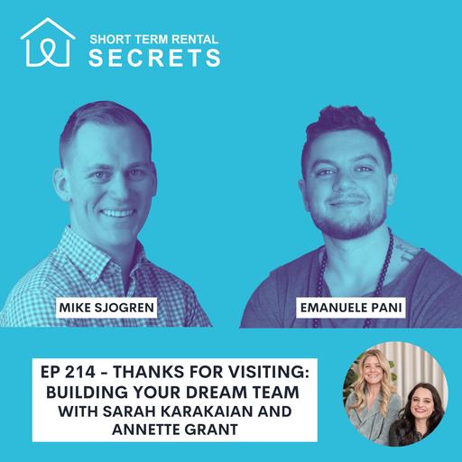 Ep 214 -Thanks for Visiting: Building Your Dream Team with Sarah Karakaian and Annette Grant