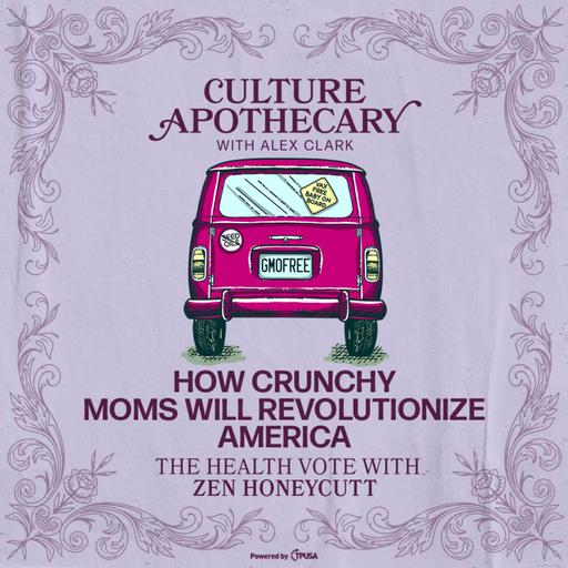 How Crunchy Moms Will Revolutionize America | The Health Vote with Zen Honeycutt