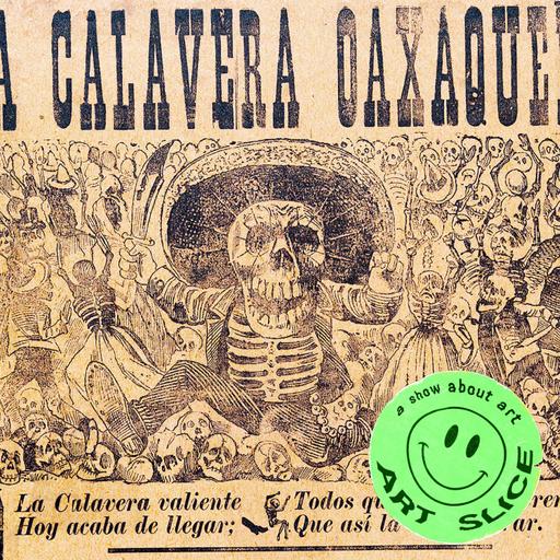 26: La Catrina ⇝ Jose Guadalupe Posada's Skull-icon of Día de Muertos ☠ Revolution ☭