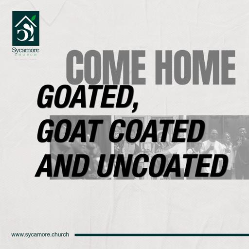 Goated, Goat-Coated and Uncoated | Pastor Tolulope Moody