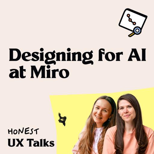 #117 Designing for AI at Miro