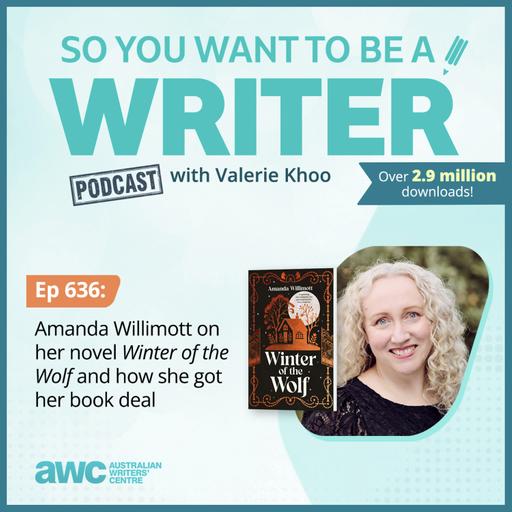 WRITER 636: Amanda Willimott on her novel 'Winter of the Wolf' and how she got her book deal.