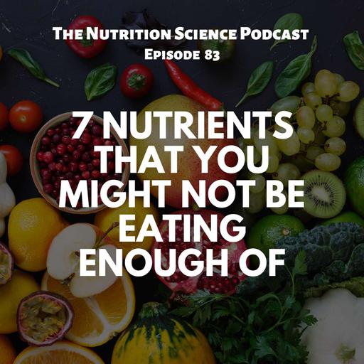 7 Nutrients That You Might Not Be Eating Enough Of