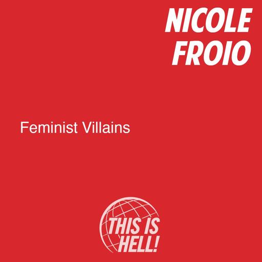 Feminist Villains / Nicole Froio