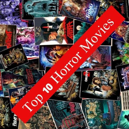 Ep. 320: Top 10 Horror Movies