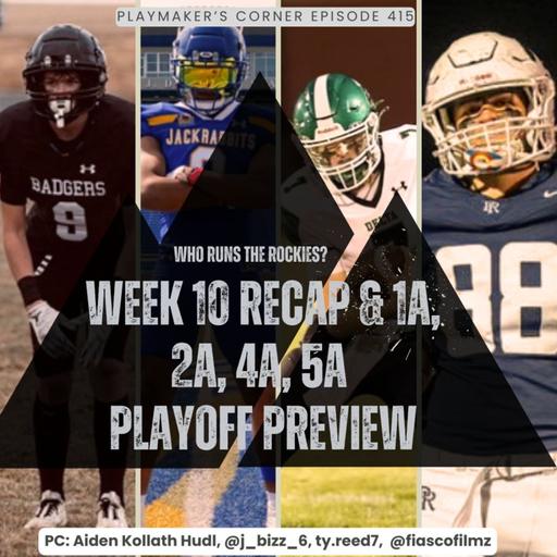 Playmaker's Corner Episode 415: Week 10 Recap & 1A, 2A, 4A, and 5A Playoff Preview