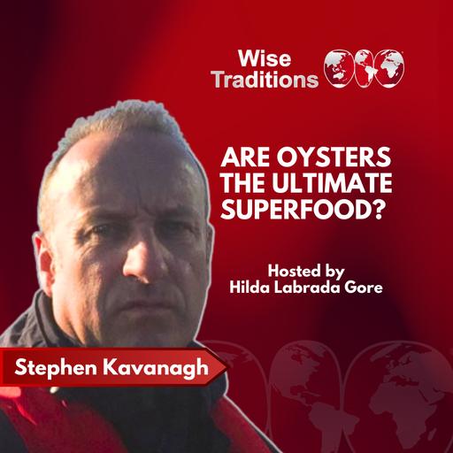 499: Are Oysters The Ultimate Superfood? with Stephen Kavanagh