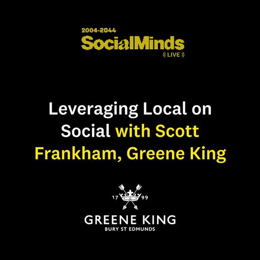 How to leverage local on social with Greene King | SocialMinds Live Manchester 2024