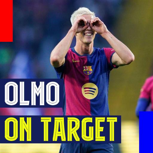 Olmo on Target and 5 Headlines from the 3-1 Barcelona Derby Victory