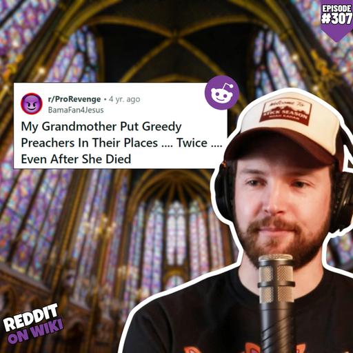 #307: My Grandma’s Sweet REVENGE Against Her Church! | Reddit Stories