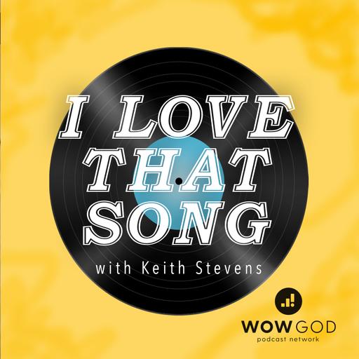 Episode 65: Best of I Love That Song