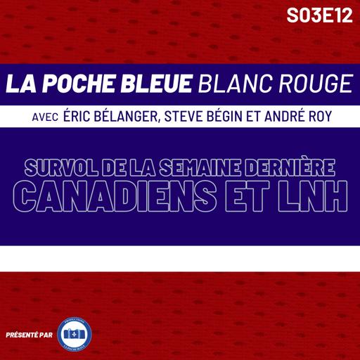 La Poche Bleue Blanc Rouge - Survol de la semaine