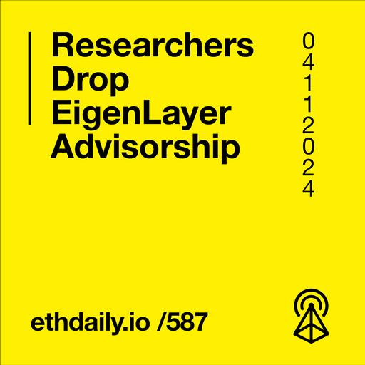 Researchers Drop EigenLayer Advisorship