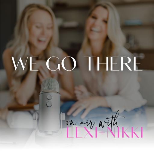 Our 100th Episode & New Beginnings with Nikki & Lexi