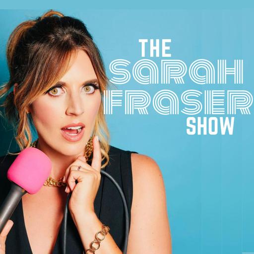 You Might Also Like: The Sarah Fraser Show