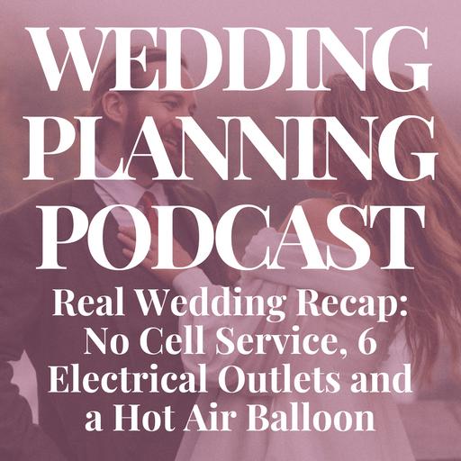 Samantha + Sean's Wedding Recap: No Cell Service + A Hot Air Balloon