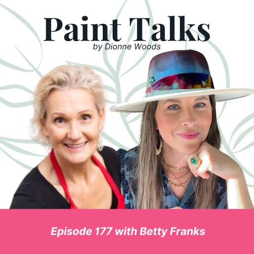 Ep 177 Abstract Artist Betty Franks on Freedom After Fifty