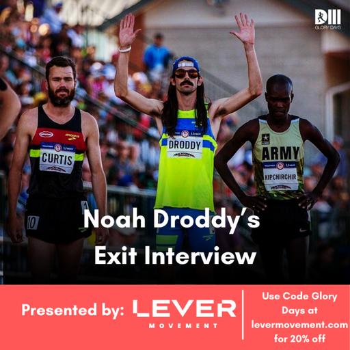 Noah Droddy's Exit Interview