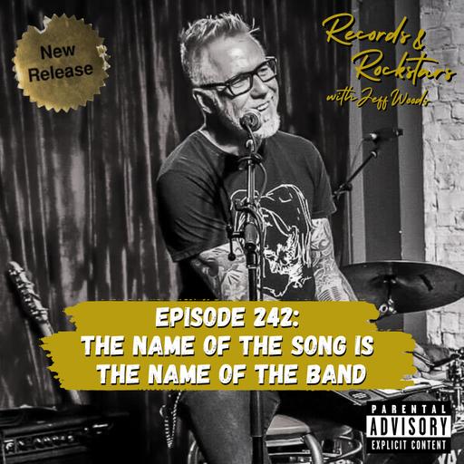 242: The Name of the Song is the Name of the Band