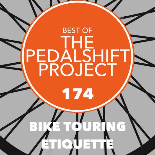 Best of Pedalshift 174: Bicycle Touring Etiquette