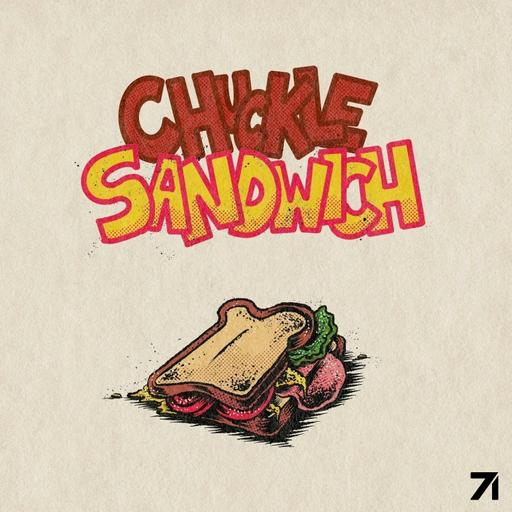 The End of Chuckle Sandwich