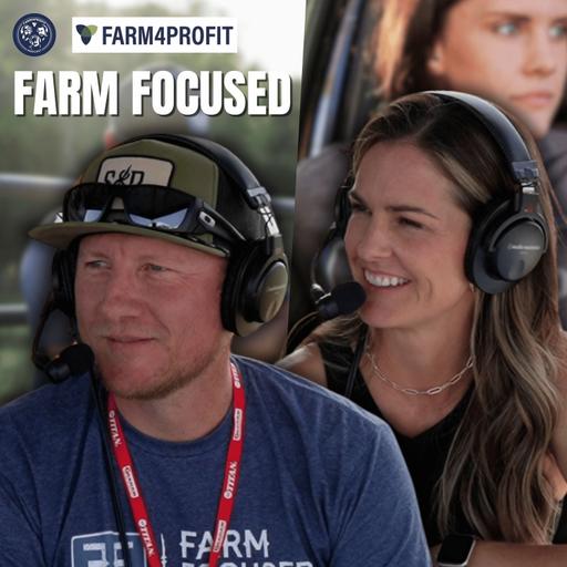 F4F - Ben & Morgan Evers - Farm Focused