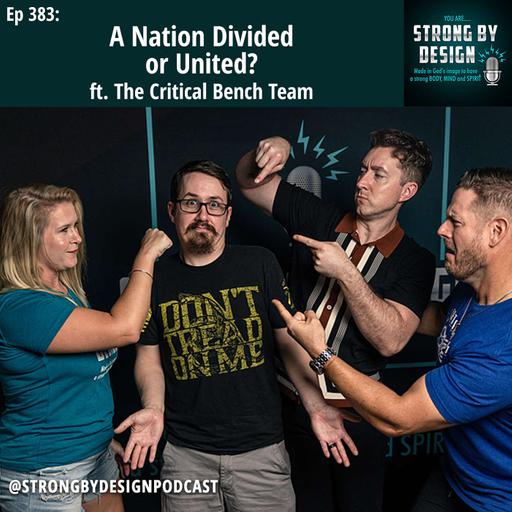 Ep 383 A Nation Divided or United?